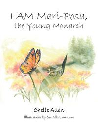 Cover image for I AM Mari-Posa, the Young Monarch