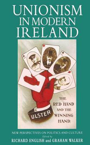 Cover image for Unionism in Modern Ireland: New Perspectives on Politics and Culture