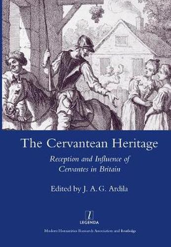 Cover image for The Cervantean Heritage: Reception and Influence of Cervantes in Britain