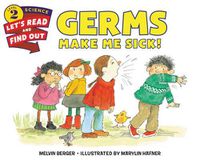 Cover image for Germs Make Me Sick!