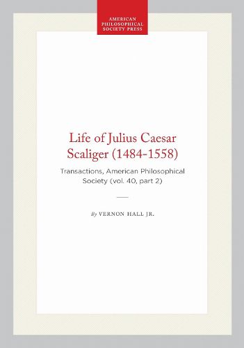 Cover image for Life of Julius Caesar Scaliger (1484-1558)