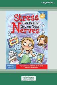 Cover image for Stress Can Really Get On Your Nerves [Standard Large Print 16 Pt Edition]