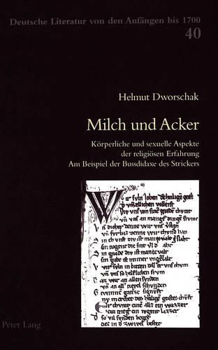 Milch Und Acker: Koerperliche Und Sexuelle Aspekte Der Religioesen Erfahrung- Am Beispiel Der Bussdidaxe Des Strickers