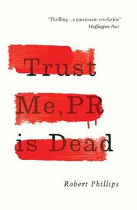 Cover image for Trust Me, PR Is Dead