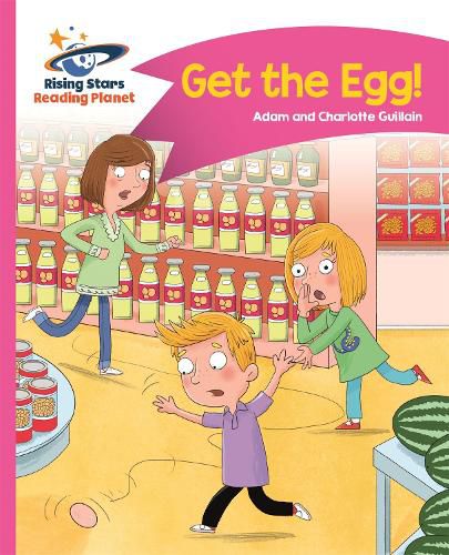 Reading Planet - Get the Egg! - Pink B: Comet Street Kids