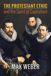 Cover image for The Protestant Ethic and the Spirit of Capitalism