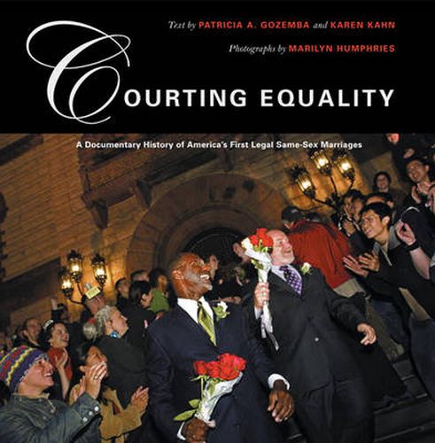 Courting Equality: A Documentary History of America's First Legal Same-Sex Marriages