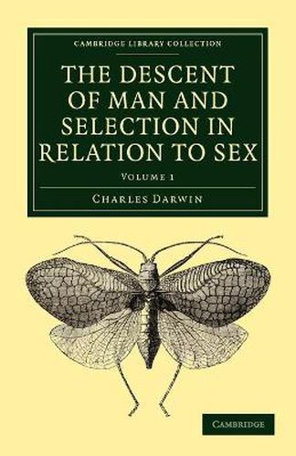 Cover image for The Descent of Man and Selection in Relation to Sex