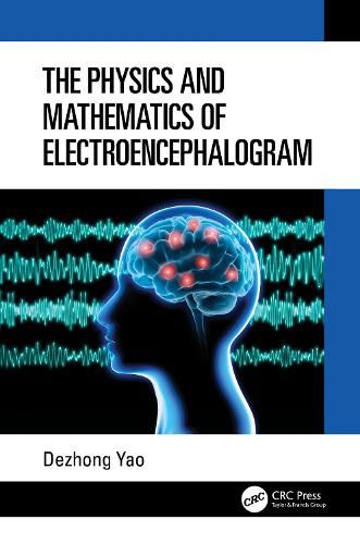 Cover image for The Physics and Mathematics of Electroencephalogram