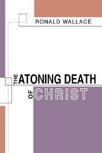 Cover image for The Atoning Death of Christ