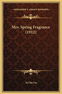 Cover image for Mrs. Spring Fragrance (1912)