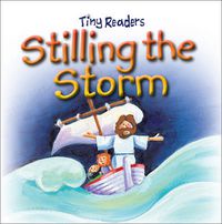 Cover image for Stilling the Storm: Tiny Readers