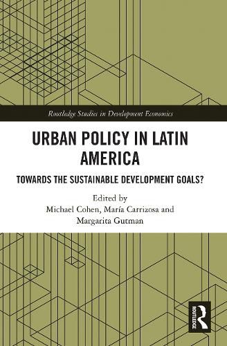 Urban Policy in Latin America: Towards the Sustainable Development Goals?