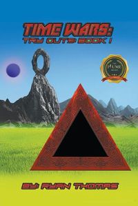 Cover image for Time Wars: Try Outs: Book 1