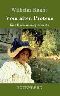 Cover image for Vom alten Proteus: Eine Hochsommergeschichte