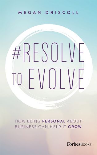 Cover image for #Resolve to Evolve: How Being Personal about Business Can Help It Grow