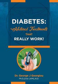 Cover image for Diabetes: Natural Treatments That Really Work!