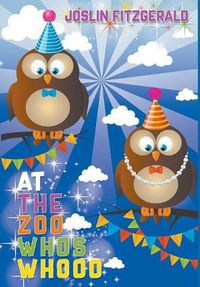 Cover image for At the Zoo Whos Whooo