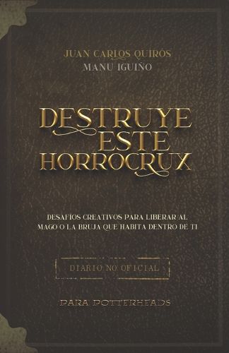 Destruye este Horrocrux: Desafios creativos para Potterheads