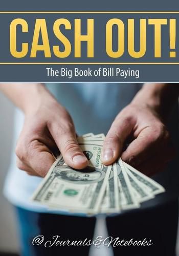 Cover image for Cash Out! The Big Book of Bill Paying