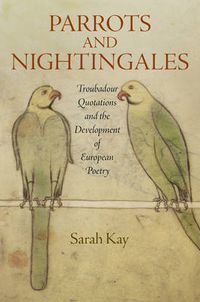 Cover image for Parrots and Nightingales: Troubadour Quotations and the Development of European Poetry