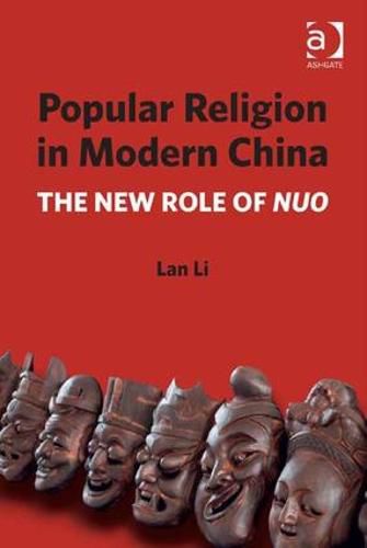 Cover image for Popular Religion in Modern China: The New Role of Nuo