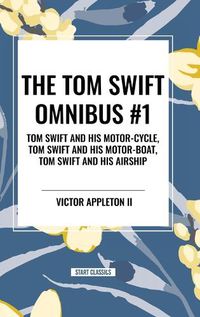 Cover image for The Tom Swift Omnibus #1