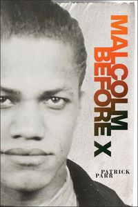 Cover image for Malcolm Before X