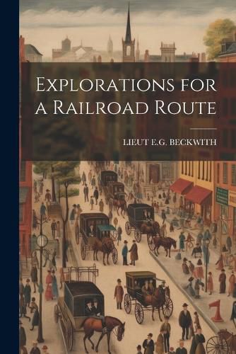 Cover image for Explorations for a Railroad Route