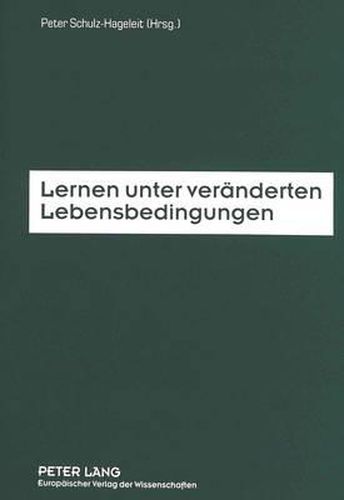 Lernen Unter Veraenderten Lebensbedingungen: Fachdidaktiken Und Lehrerbildung Auf Dem Weg Ins Naechste Jahrhundert