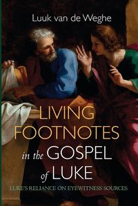 Cover image for Living Footnotes in the Gospel of Luke