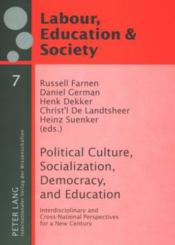 Cover image for Political Culture, Socialization, Democracy, and Education: Interdisciplinary and Cross-National Perspectives for a New Century