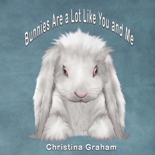 Cover image for Bunnies Are a Lot Like You and Me