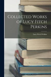 Cover image for Collected Works of Lucy Fitch Perkins