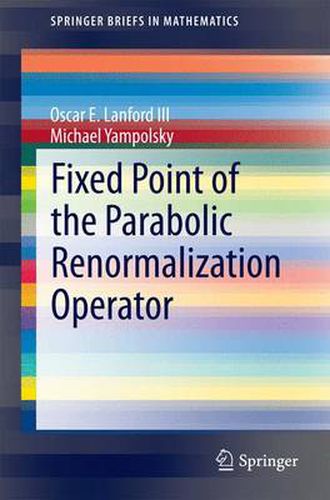 Cover image for Fixed Point of the Parabolic Renormalization Operator