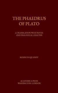 Cover image for The Phaedrus of Plato: A Translation with Notes and Dialogical Analysis