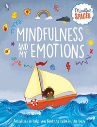 Cover image for Mindful Spaces: Mindfulness and My Emotions