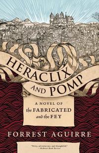 Cover image for Heraclix & Pomp: A Novel of the Fabricated and the Fey