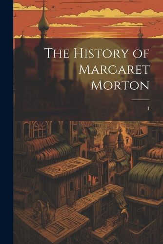 The History of Margaret Morton