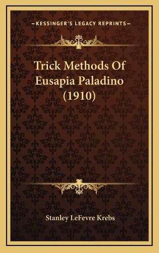 Trick Methods of Eusapia Paladino (1910)