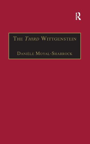 Cover image for The Third Wittgenstein: The Post-Investigations Works