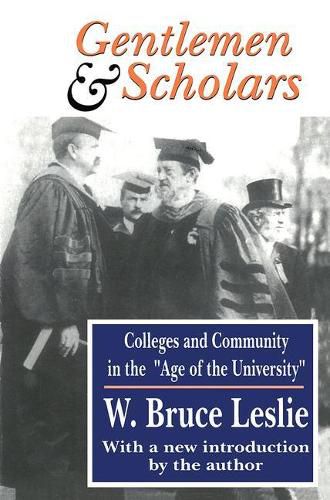 Cover image for Gentlemen and Scholars: College and Community in the Age of the University