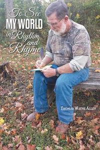 Cover image for To See My World in Rhythm and Rhyme