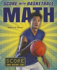 Cover image for Score with Basketball Math