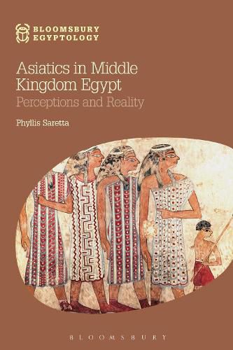 Cover image for Asiatics in Middle Kingdom Egypt: Perceptions and Reality