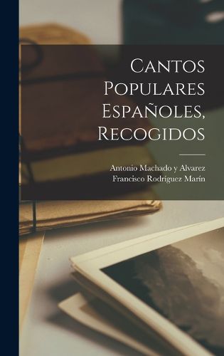 Cover image for Cantos Populares Espanoles, Recogidos
