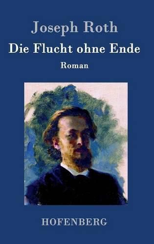 Die Flucht ohne Ende: Roman