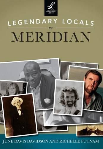 Cover image for Legendary Locals of Meridian: Mississippi