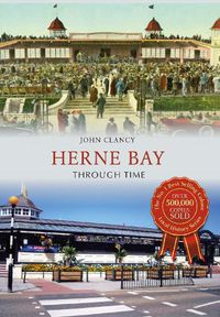 Cover image for Herne Bay Through Time