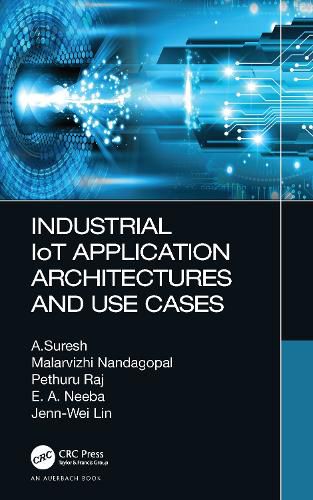 Cover image for Industrial IoT Application Architectures and Use Cases